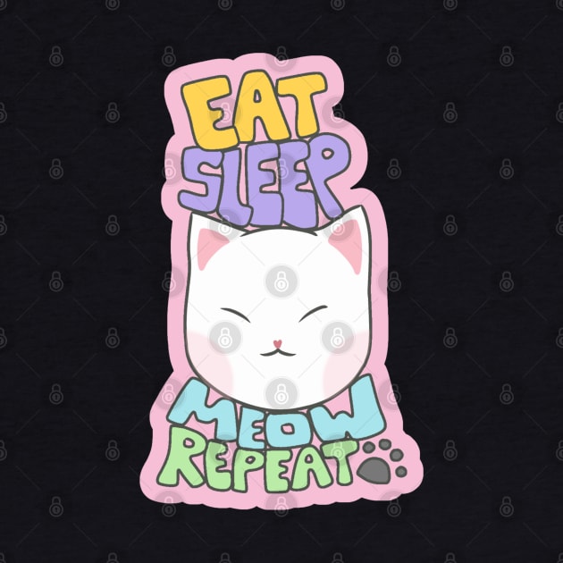 Eat Sleep Meow Repeat Kitty Cats Tshirt by Paper Pocket. Ph